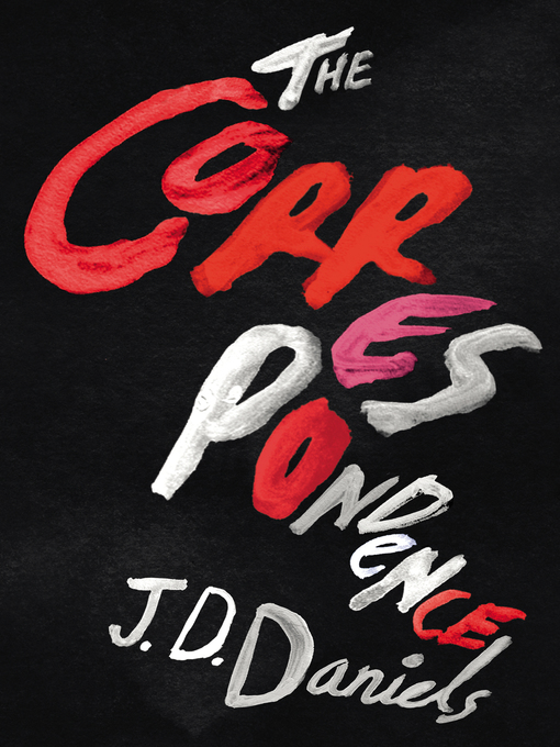 Title details for The Correspondence by J. D. Daniels - Wait list